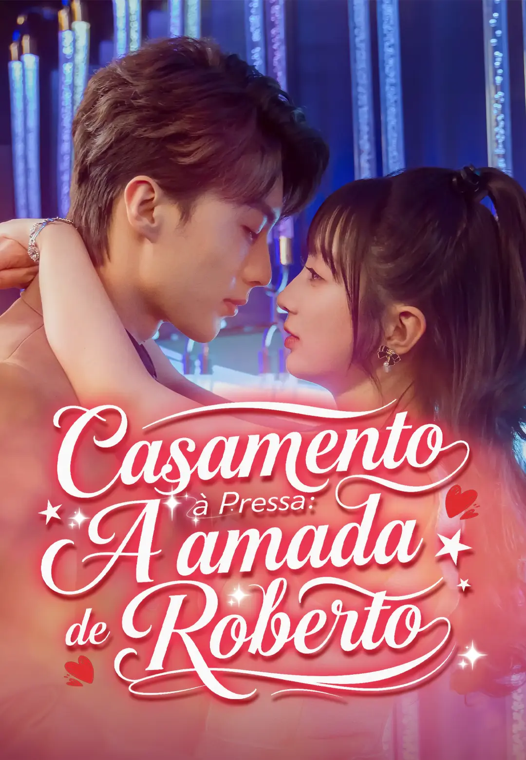Casamento à Pressa: A amada de Roberto