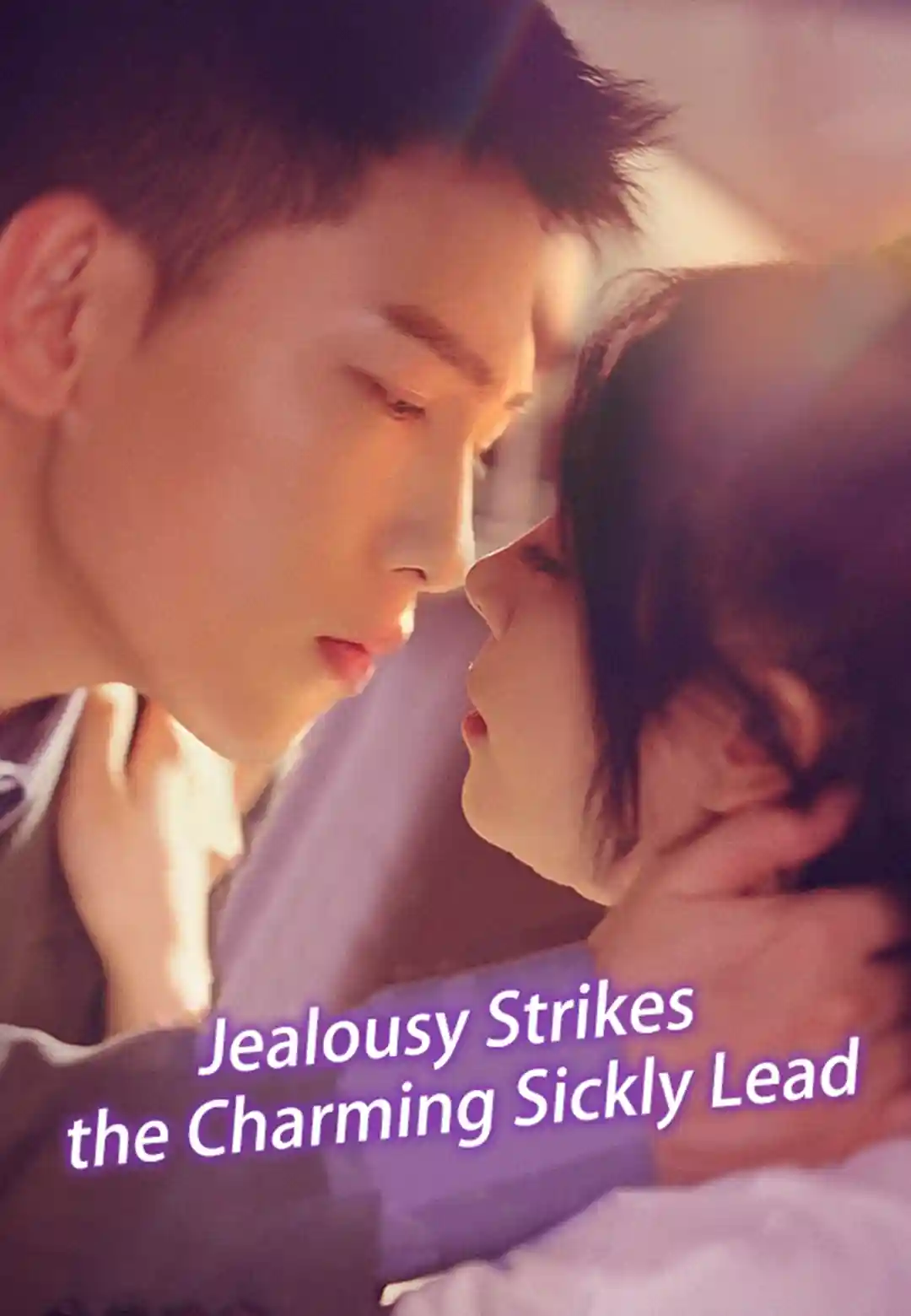 (Dubbed)Jealousy Strikes the Charming Sickly Lead