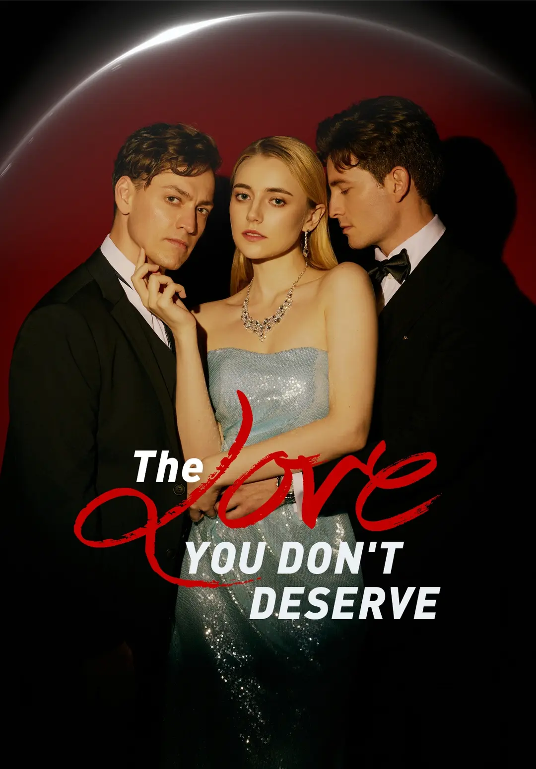 The Love You Don't Deserve