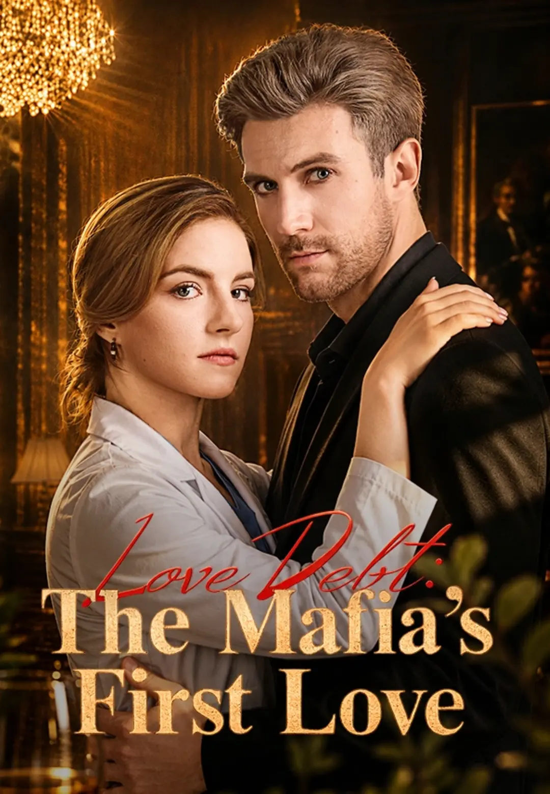 Love Debt:The Mafia's First Love